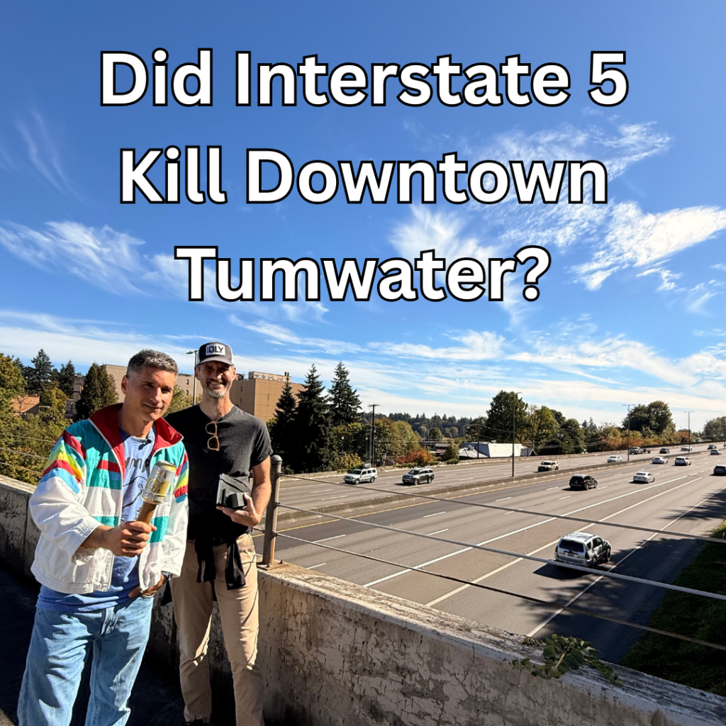 #138: Did I-5 Kill Downtown Tumwater (the definitive debate) episode artwork